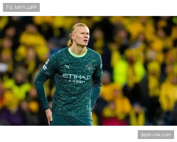 哈兰德灵动跑位助曼城状态回暖，近期表现引关注